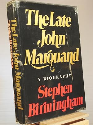 Seller image for The Late John Marquand: A Biography for sale by Henniker Book Farm and Gifts