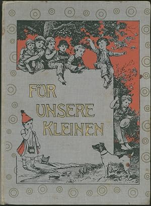 Imagen del vendedor de Fr unsere Kleinen. Ein neues Bilderbuch fr Kinder von 4-10 Jahren. Herausgegeben von Otto Weddigen. Band 23. a la venta por Schsisches Auktionshaus & Antiquariat