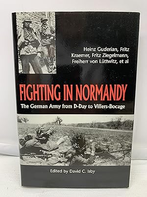 Immagine del venditore per Fighting In Normandy: The German Army from D-Day to Villers-Bocage venduto da Prestonshire Books, IOBA