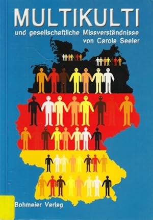 Bild des Verkufers fr Multikulti und gesellschaftliche Missverstndnisse: - Integration fr alle. zum Verkauf von TF-Versandhandel - Preise inkl. MwSt.