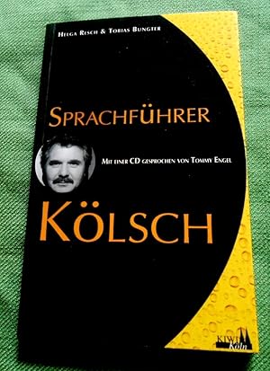 Sprachführer Kölsch. Mit einer CD gesprochen von Tommy Engel.