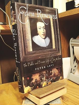 Seller image for Eden Renewed: The Public and Private Life of John Milton for sale by Henniker Book Farm and Gifts