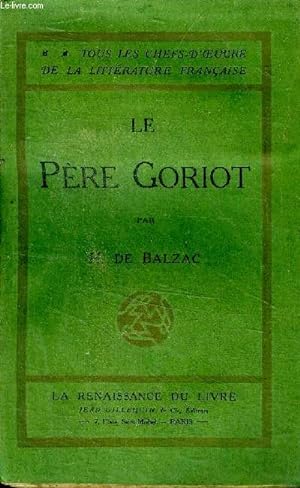 Seller image for Le Pre Goriot Scnes de la vie prive Collection Tous les chefs d'oeuvre de la littrature franaise for sale by Le-Livre