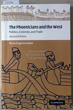 Seller image for The Phoenicians and the West. Politics, Colonies, and Trade. for sale by Antiquariat hinter der Stadtmauer