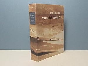 L'Oeil de Victor Hugo; actes du colloque, 19-21 septembre 2002, Musée d'Orsay / Université Paris 7