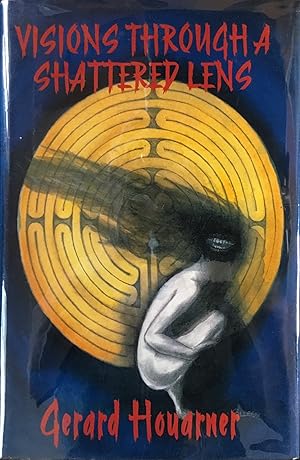 VISIONS THROUGH A SHATTERED LENS (Signed & Numbered Ltd. Hardcover Edition)