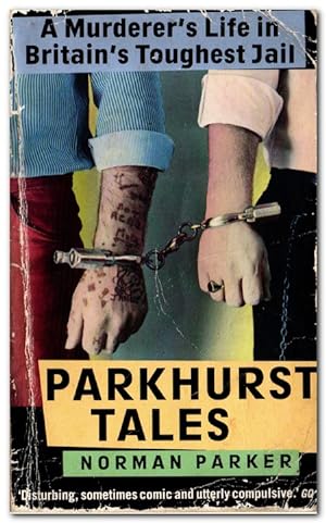Seller image for Parkhurst Tales Behind the Locked Gates of Britain's Toughest Jails for sale by Darkwood Online T/A BooksinBulgaria