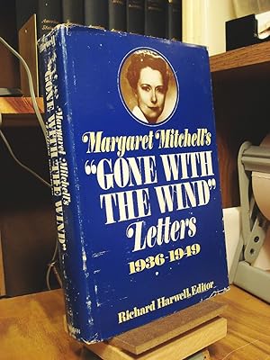 Imagen del vendedor de Margaret Mitchell's Gone with the Wind Letters, 1936-1949 a la venta por Henniker Book Farm and Gifts