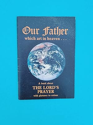 Our Father Which Art in Heaven. A Book About the Lord's Prayer with Pictures to Colour
