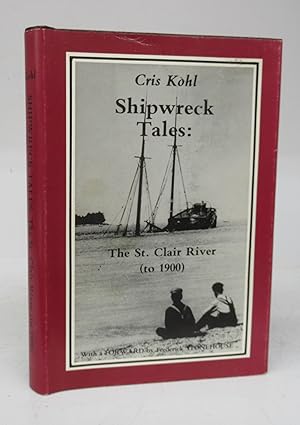 Bild des Verkufers fr Shipwreck Tales: The St. Clair River (to 1900) zum Verkauf von Attic Books (ABAC, ILAB)