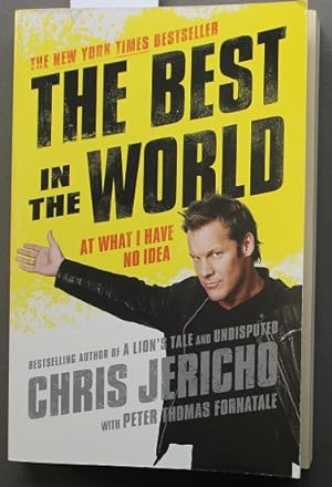 Seller image for The Best in the World: At What I Have No Idea (WWE; Wrestling for sale by Comic World
