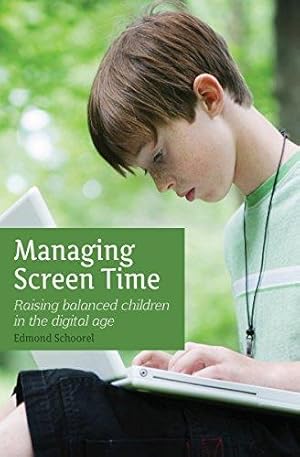 Bild des Verkufers fr Managing Screen Time: Raising Balanced Children in the Digital Age zum Verkauf von WeBuyBooks