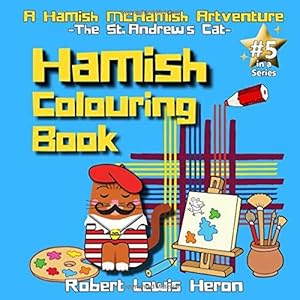 Immagine del venditore per Hamish McHamish Colouring Book.: Children's colouring books, Colouring book for kids ages 4-8, childrens colouring books ages 4-8 (A Hamish McHamish Adventure) venduto da WeBuyBooks