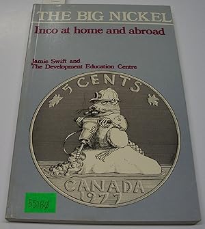 The Big Nickel: Inco at Home and Abroad