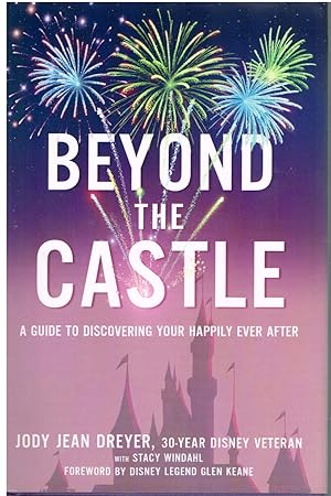 Immagine del venditore per Beyond the Castle A Guide to Discovering Your Happily Ever After venduto da First Class Used Books