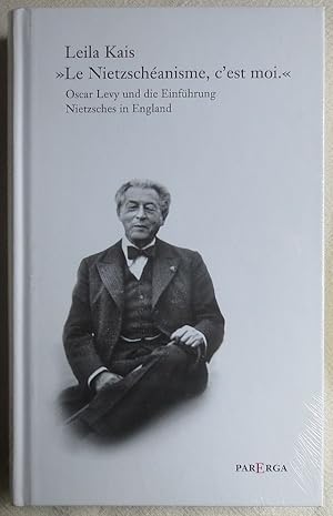 "Le Nietzschéanisme, cèst moi" : Oscar Levy und die Einführung Nietzsches in England