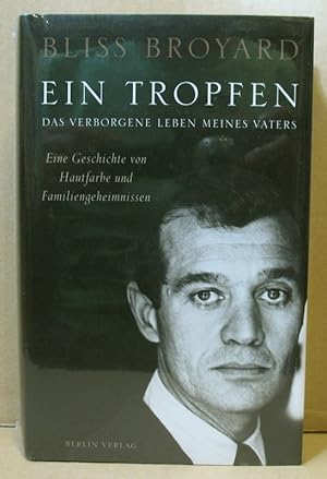 Imagen del vendedor de Ein Tropfen. Das verborgene Leben meines Vaters. eine Geschichte von Hautfarbe und Familiengeheimnissen. a la venta por Nicoline Thieme