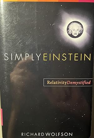 Simply Einstein: Relativity Demystified
