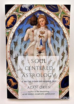Seller image for Soul Centered Astrology: A Key to Your Expanding Self for sale by Post Horizon Booksellers