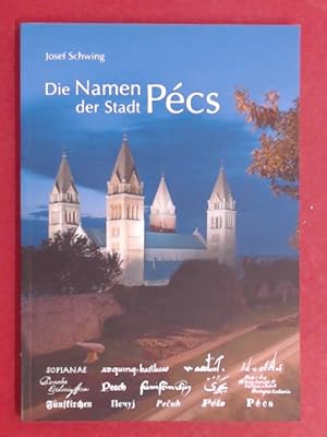 Die Namen der Stadt Pécs (Pecs).