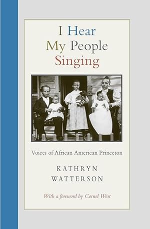 Seller image for I Hear My People Singing: Voices of African American Princeton for sale by 32.1  Rare Books + Ephemera, IOBA, ESA