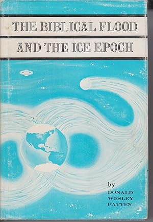 Imagen del vendedor de The Biblical Flood and the Ice Epoch a la venta por Robinson Street Books, IOBA