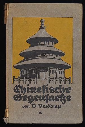 Chinesische Gegensätze. Mit einer Vorbemerkung und Randbemerkungen von Dr. Fritz Wertheimer.