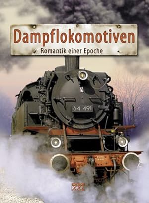 Bild des Verkufers fr Dampflokomotiven : Romantik einer Epoche. [Text: Ingo Ehrlich] zum Verkauf von Antiquariat Buchhandel Daniel Viertel