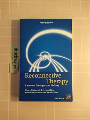 Imagen del vendedor de Reconnective Therapy. Ein neues Paradigma der Heilung. Rckverbindung mit dem ursprnglichen Energiekrper. Krperliche und emotionale Traumen heilen. a la venta por Druckwaren Antiquariat