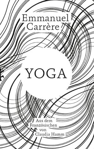 Yoga. Aus dem Französischen von Claudia Hamm.