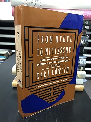 From Hegel to Nietzsche: The Revolution in Nineteenth-Century Thought