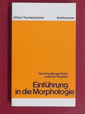 Imagen del vendedor de Einfhrung in die Morphologie. Urban-Taschenbcher, Band 296. a la venta por Wissenschaftliches Antiquariat Zorn