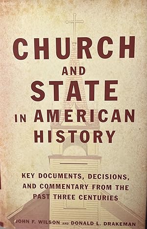 Bild des Verkufers fr Church and State in American History: Key Documents, Decisions and Commentary from the Past Three Centuries zum Verkauf von 32.1  Rare Books + Ephemera, IOBA, ESA