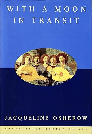 With a Moon in Transit [Grove Press Poetry Series]