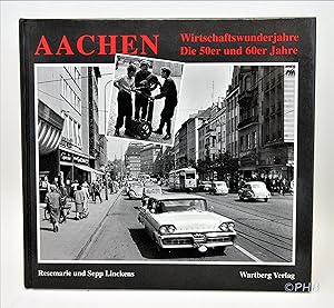 Seller image for Aachen: Wirtschaftswunderjahre - die 50er und 60er Jahre for sale by Post Horizon Booksellers