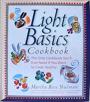 Image du vendeur pour Light Basics Cookbook: The Only Cookbook You'll Ever Need If You Want To Cook Healthy mis en vente par Berliner Bchertisch eG