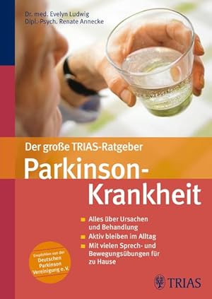 Der große TRIAS-Ratgeber Parkinson-Krankheit: Alles über Ursachen und Behandlung Aktiv bleiben im...