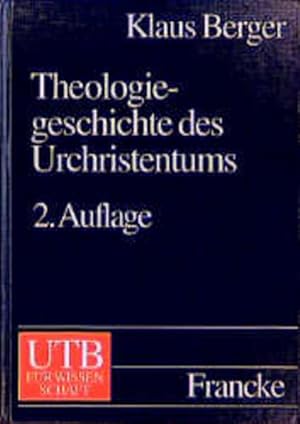 Theologiegeschichte des Urchristentums. Theologie des Neuen Testaments