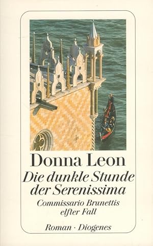 Bild des Verkufers fr Die dunkle Stunde der Serenissima : Commissario Brunettis elfter Fall Aus dem Amerikan. von Christa E. Seibicke / Diogenes-Taschenbuch ; 23448 zum Verkauf von Versandantiquariat Nussbaum