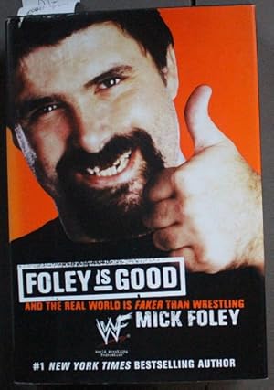 Seller image for Foley Is Good: And the Real World Is Faker Than Wrestling for sale by Comic World