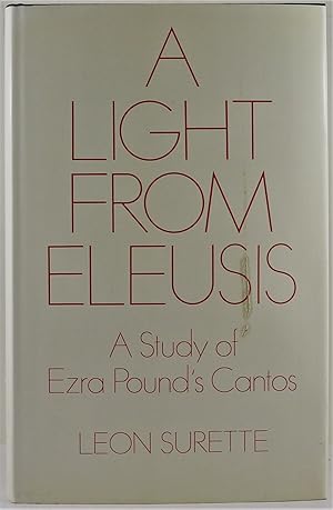 A Light from Eleusis A Study of Pound's Cantos from the library of Australian author Ken Goodwin