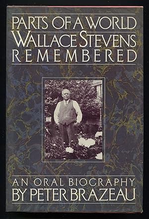 Imagen del vendedor de Parts of a World: Wallace Stevens Remembered: An Oral Biography a la venta por Between the Covers-Rare Books, Inc. ABAA