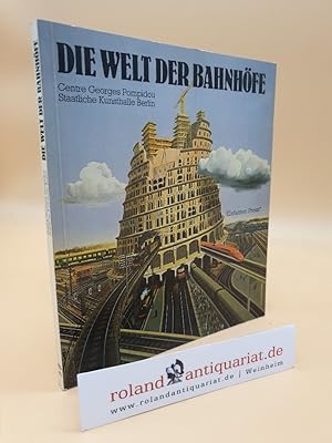 Bild des Verkufers fr Die Welt der Bahnhfe : [anlssl. d. gleichnamigen Wanderausstellung d. Centre Pompidou in Paris 1978] / hrsg. von Centre Georges Pompidou Paris, Jean Dethier u.d. Staatl. Kunsthalle Berlin. [bers.: Zis u. Nadine Geist] / EP ; 47 zum Verkauf von Roland Antiquariat UG haftungsbeschrnkt