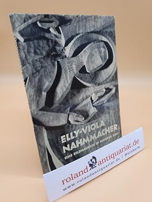 Bild des Verkufers fr Elly-Viola Nahmmacher : Eine Bildhauerin in unserer Zeit / Hildegard Mensing. [Hrsg. von Gnter Hanisch] zum Verkauf von Roland Antiquariat UG haftungsbeschrnkt