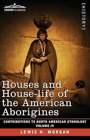 Seller image for Houses and House-Life of the American Aborigines for sale by moluna