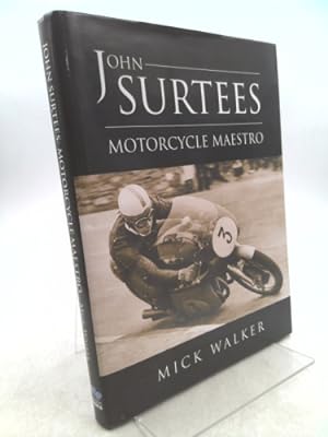 Imagen del vendedor de Rare Mick WALKER / John Surtees Motorcycle Maestro Signed - Derby: The Breedon Books Publishing Company, 2003 a la venta por ThriftBooksVintage