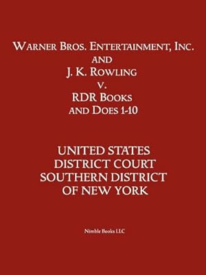 Seller image for Warner Bros. Entertainment, Inc. & J. K. Rowling V. Rdr Books and 10 Does for sale by AHA-BUCH GmbH