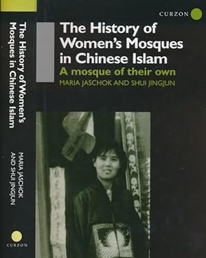 Seller image for The History of Women's Mosques in Chinese Islam. A Mosque of Their Own for sale by Barter Books Ltd