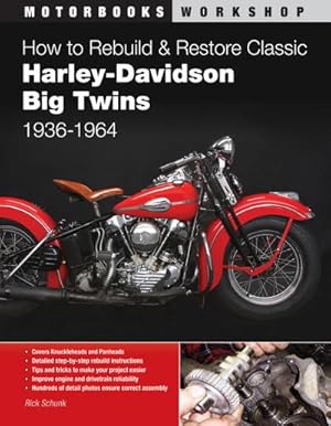 Imagen del vendedor de How to Rebuild and Restore Classic Harley-Davidson Big Twins 1936-1964 a la venta por Wegmann1855