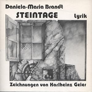 Steintage : Lyrik.[ auf der 2. Vorsatzseite signiert von Daniela Maria Brandt] . mit Zeichniungen...